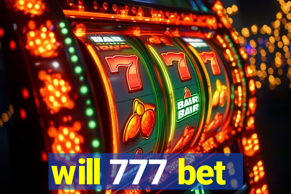 will 777 bet